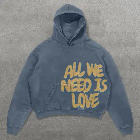 All We Need Is Love Print Long Sleeve Hoodies