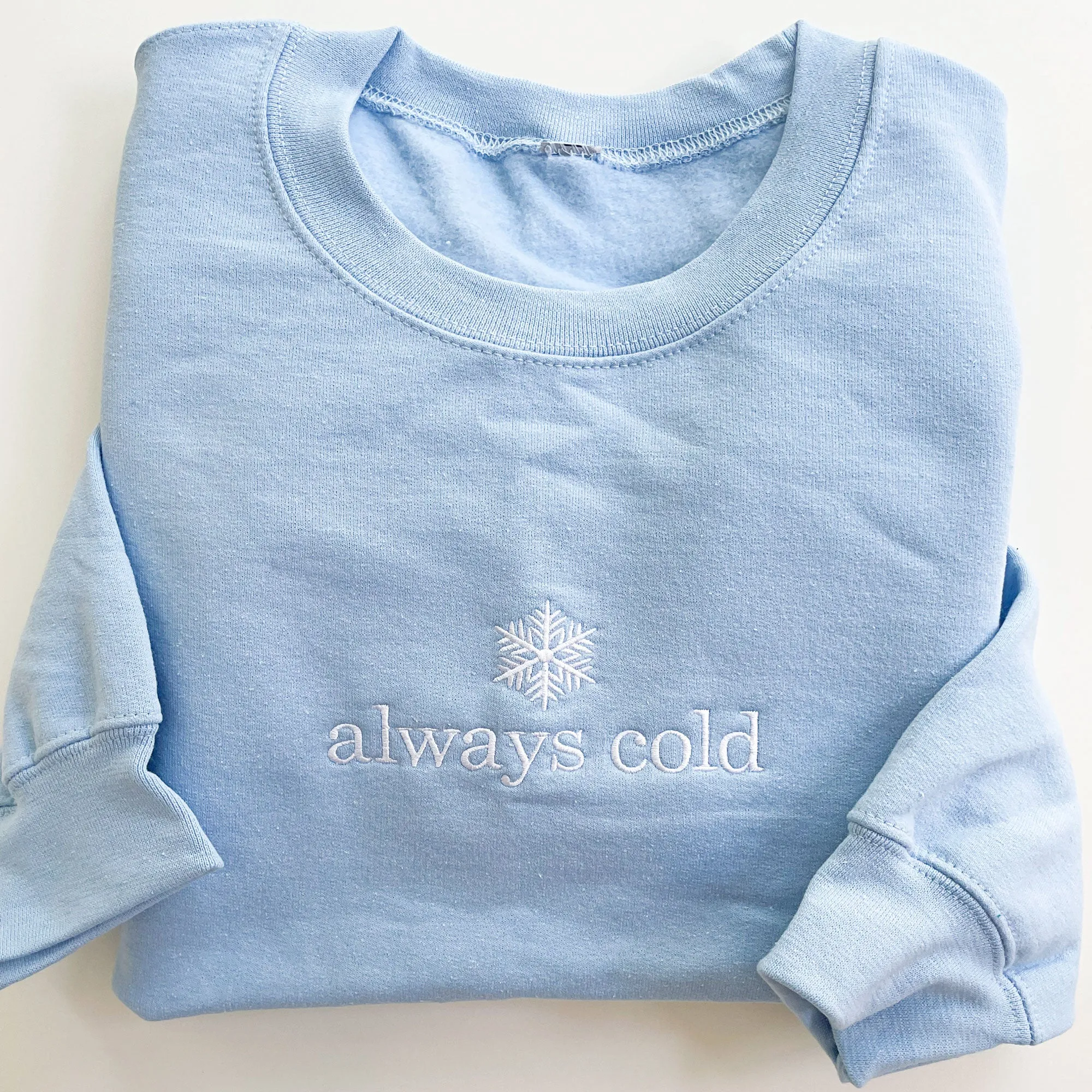 Always Cold Crewneck Sweatshirt