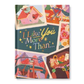 Compendium | "I Like You More Than..." Book